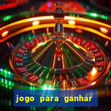 jogo para ganhar dinheiro sem pagar